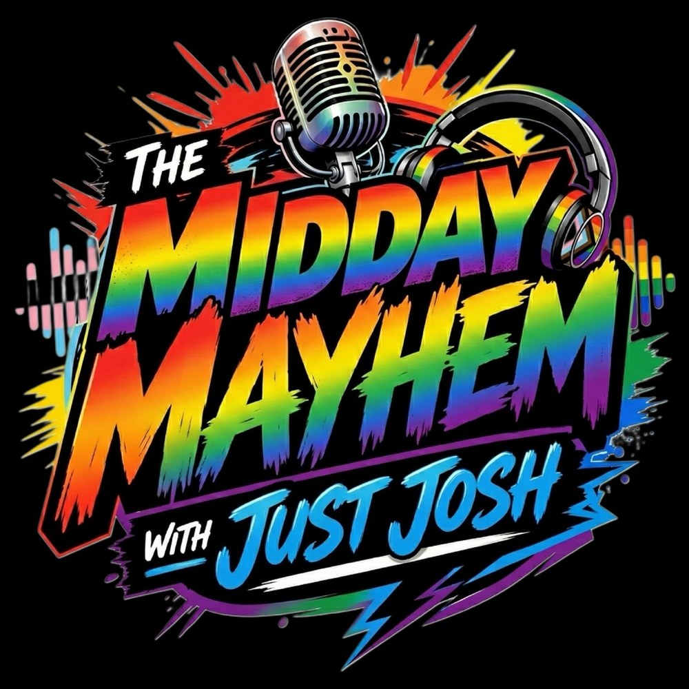 The Midday Mayhem with Just Josh